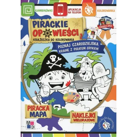 POZNAJ CZARODZIEJSKĄ KRAINĘ Z PIRATEM ERYKIEM. PIRACKIE OPOWIEŚCI - KSIĄŻECZKA DO KOLOROWANIA