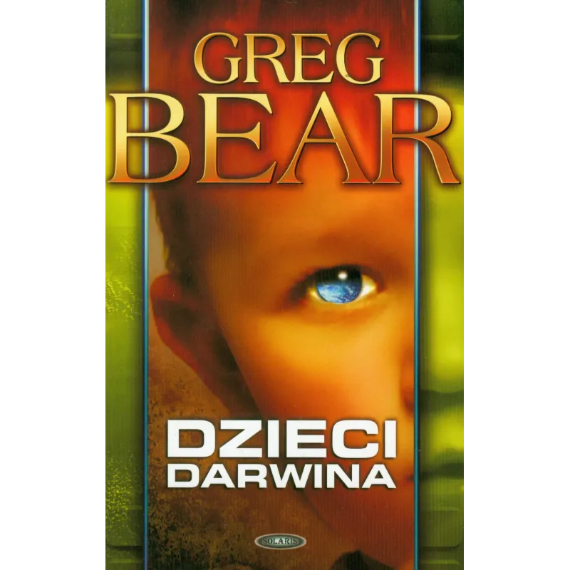 DZIECI DARWINA Greg Bear - Solaris