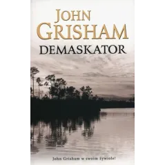 DEMASKATOR John Grisham - Albatros
