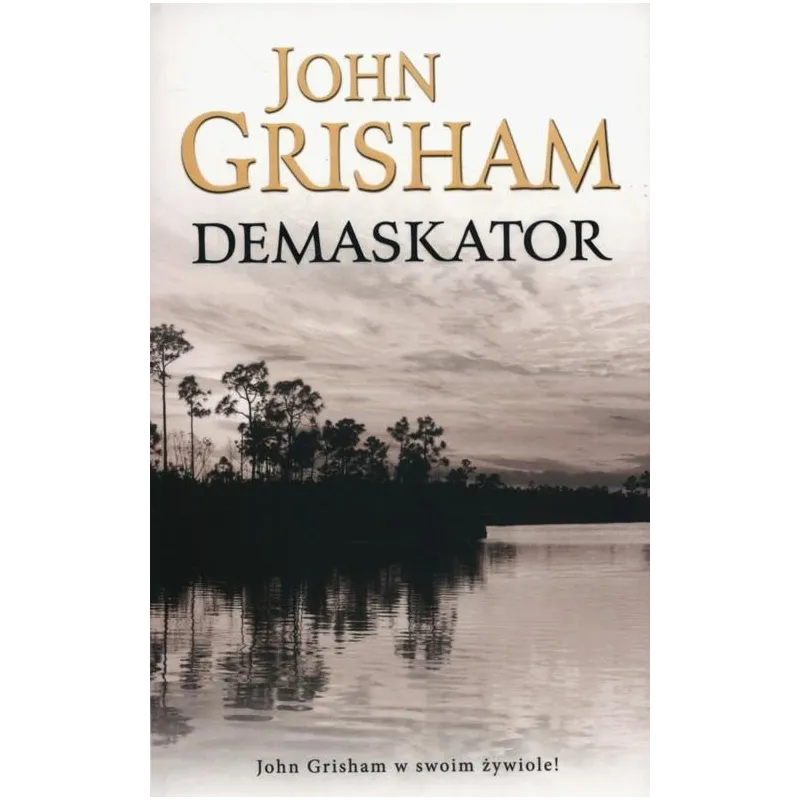 DEMASKATOR John Grisham - Albatros