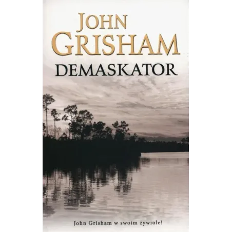 DEMASKATOR John Grisham - Albatros