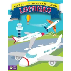 LOTNISKO. BAWIĘ SIĘ, PRZYKLEJAM, PROJEKTUJĘ 4+ - Zielona Sowa