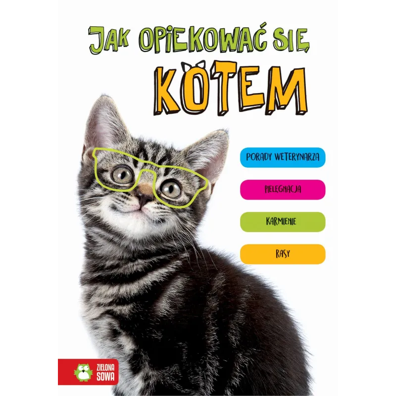JAK OPIEKOWAĆ SIĘ KOTEM Anna Kłopotek - Zielona Sowa