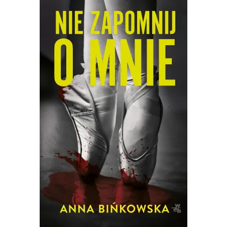 NIE ZAPOMNIJ O MNIE Anna Bińkowska - WAB
