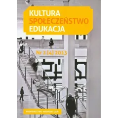 Kultura Społeczeństwo Edukacja nr 2 4 2013