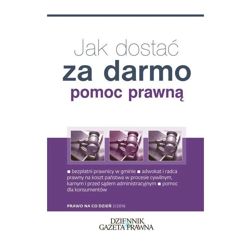 Jak dostać za darmo pomoc prawną  Borkowski Artur, Krzyżanowska Anna