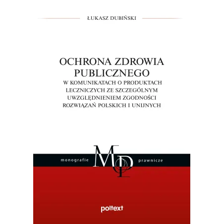OCHRONA ZDROWIA PUBLICZNEGO W KOMUNIKATACH O PRODUKTACH LECZNICZYCH ZE SZCZEGÓLNYM UWZGLĘDNIENIEM ZGODNOŚCI ROZWIĄZA... Łukasz D