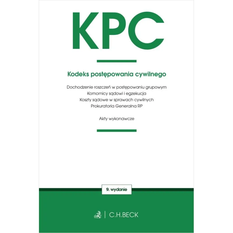 KPC. KODEKS POSTĘPOWANIA CYWILNEGO ORAZ USTAWY TOWARZYSZĄCE