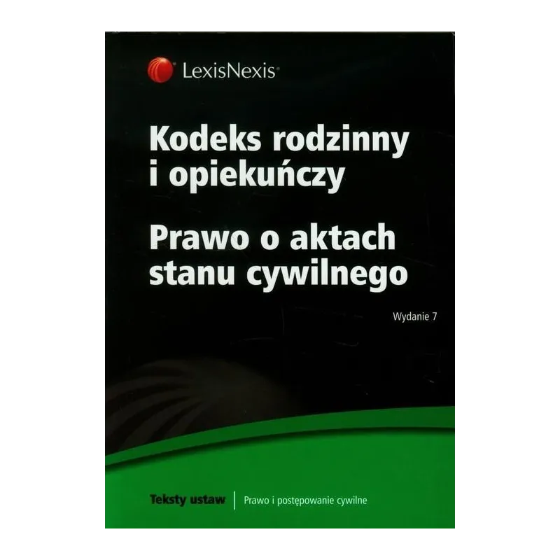 KODEKS RODZINNY I OPIEKUŃCZY. PRAWO O AKTACH STANU CYWILNEGO