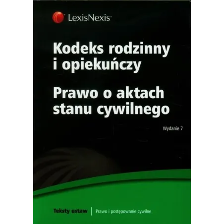 KODEKS RODZINNY I OPIEKUŃCZY. PRAWO O AKTACH STANU CYWILNEGO
