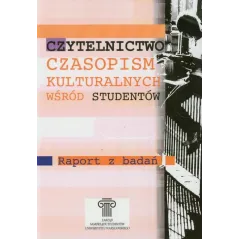 CZYTELNICTWO CZASOPISM KULTURALNYCH WŚRÓD STUDENTÓW. RAPORT Z BADAŃ