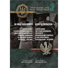 W IMIĘ WOLNOŚCI 2. POLITYKA, GOSPODARKA, KULTURA STANISŁAWÓW I ZIEMIA STANISŁAWOWSKA Adam Adrian Ostanek
