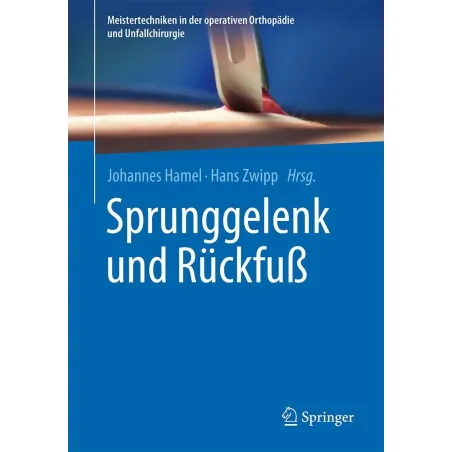 SPRUNGGELENK UND RUCKFUß Johannes Hamel, Hans Zwipp