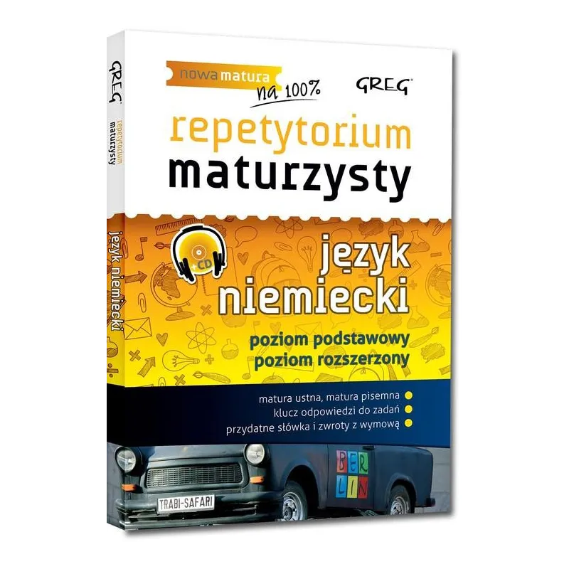 JĘZYK NIEMIECKI. REPETYTORIUM MATURZYSTY POZIOM PODSTAWOWY + ROZSZERZONY - Greg