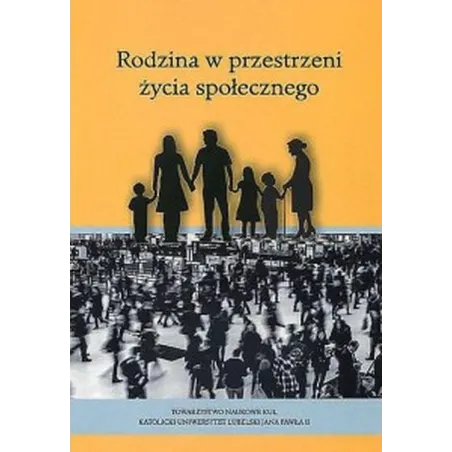 RODZINA W PRZESTRZENI ŻYCIA SPOŁECZNEGO Magdalena Parzyszek, Lidia Pietruszka