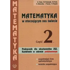 MATEMATYKA W OTACZAJĄCYM NAS ŚWIECIE 2. PODRĘCZNIK Alicja Cewe