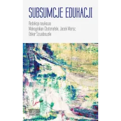 SUBSUMCJE EDUKACJI Maksymilian Chutorański, Jacek Moroz