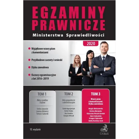 EGZAMINY PRAWNICZE MINISTERSTWA SPRAWIEDLIWOŚCI 2020. WZORY PISM Z KOMENTARZAMI, ETYKA ZAWODOWA