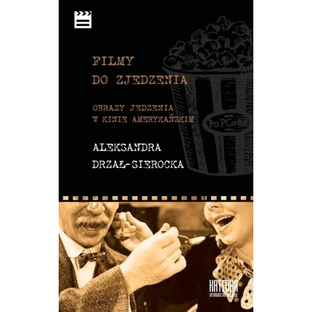 Filmy Do Zjedzenia. Obrazy Jedzenia W Kinie Amerykańskim