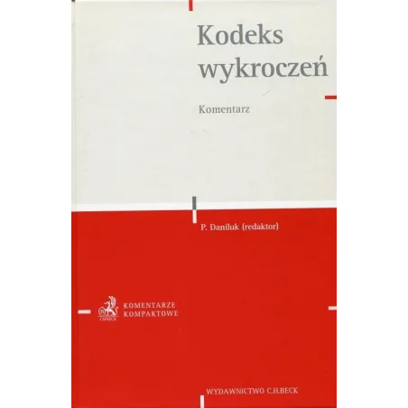 KODEKS WYKROCZEŃ. KOMENTARZ Paweł Daniluk