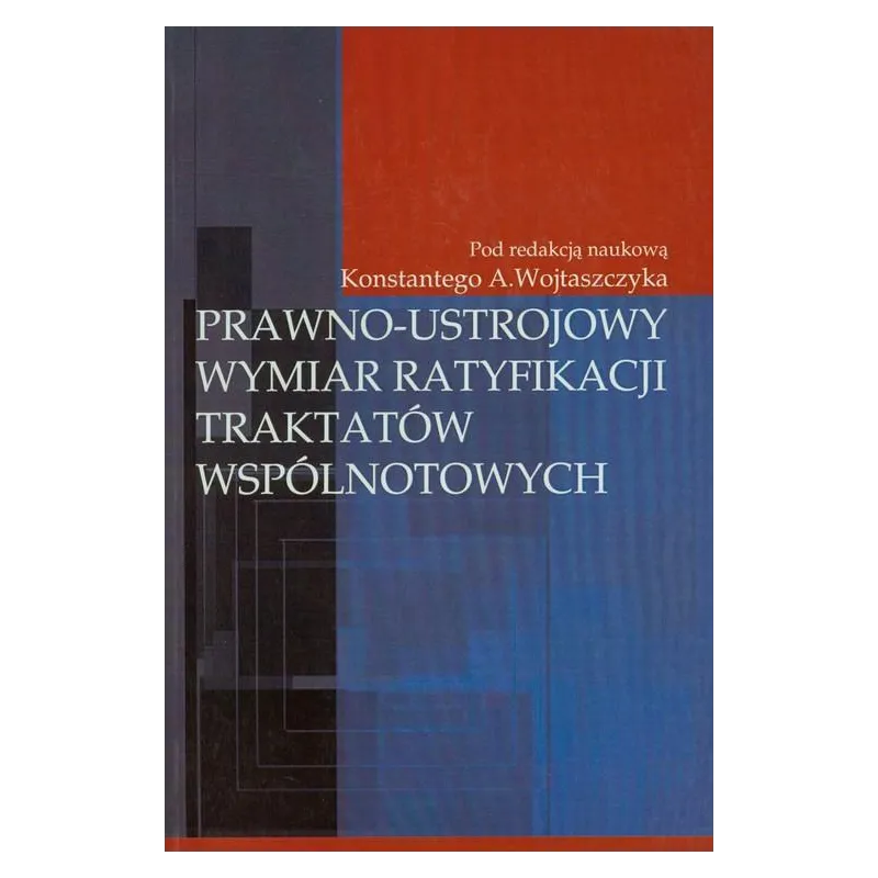 Prawnoustrojowy wymiar ratyfikacji traktatów wspólnotowych