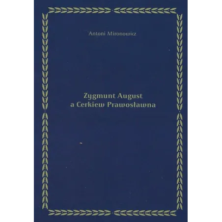 Zygmunt August A Cerkiew Prawosławna Zygmunt August A Cerkiew Prawosławna