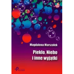 Piekło Niebo i inne wyjątki  Marszałek Magdalena
