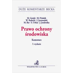 PRAWO OCHRONY ŚRODOWISKA. KOMENTARZ Jan Jerzmański, Jerzy Jendrośka, Magdalena Bar