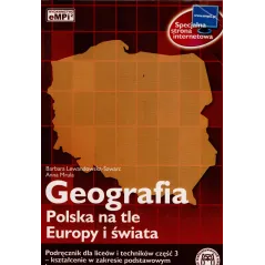 GEOGRAFIA. POLSKA NA TLE EUROPY I ŚWIATA. PODRĘCZNIK Barbara Lewandowska-Szwarc, Anna Mrula