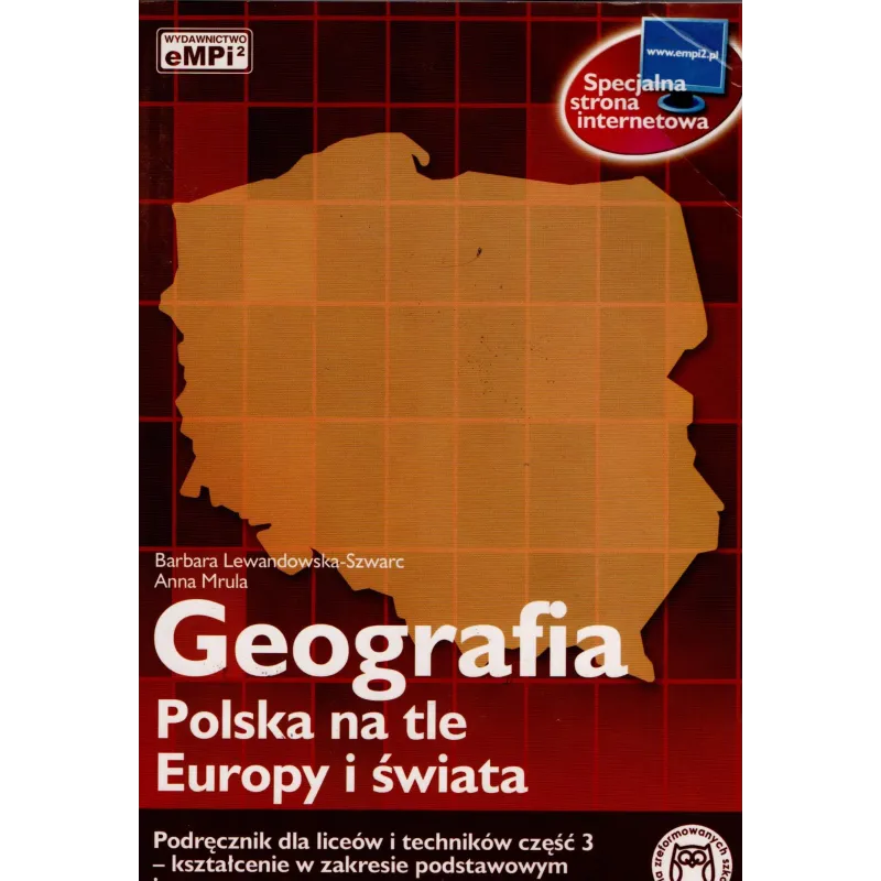 GEOGRAFIA. POLSKA NA TLE EUROPY I ŚWIATA. PODRĘCZNIK Barbara Lewandowska-Szwarc, Anna Mrula