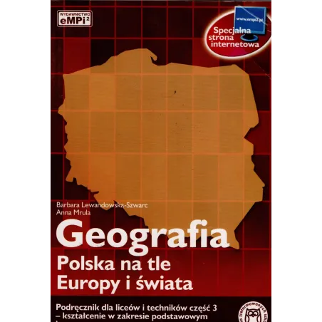 GEOGRAFIA. POLSKA NA TLE EUROPY I ŚWIATA. PODRĘCZNIK Barbara Lewandowska-Szwarc, Anna Mrula