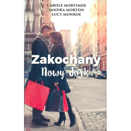ZAKOCHANY NOWY JORK Carole Mortimer, Sandra Morton, Lucy Monroe - HarperCollins