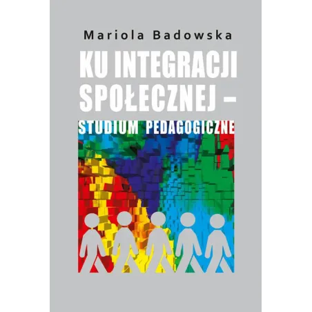 Ku Integracji Społecznej - Studium Pedagogiczne Ku Integracji Społecznej - Studium Pedagogiczne