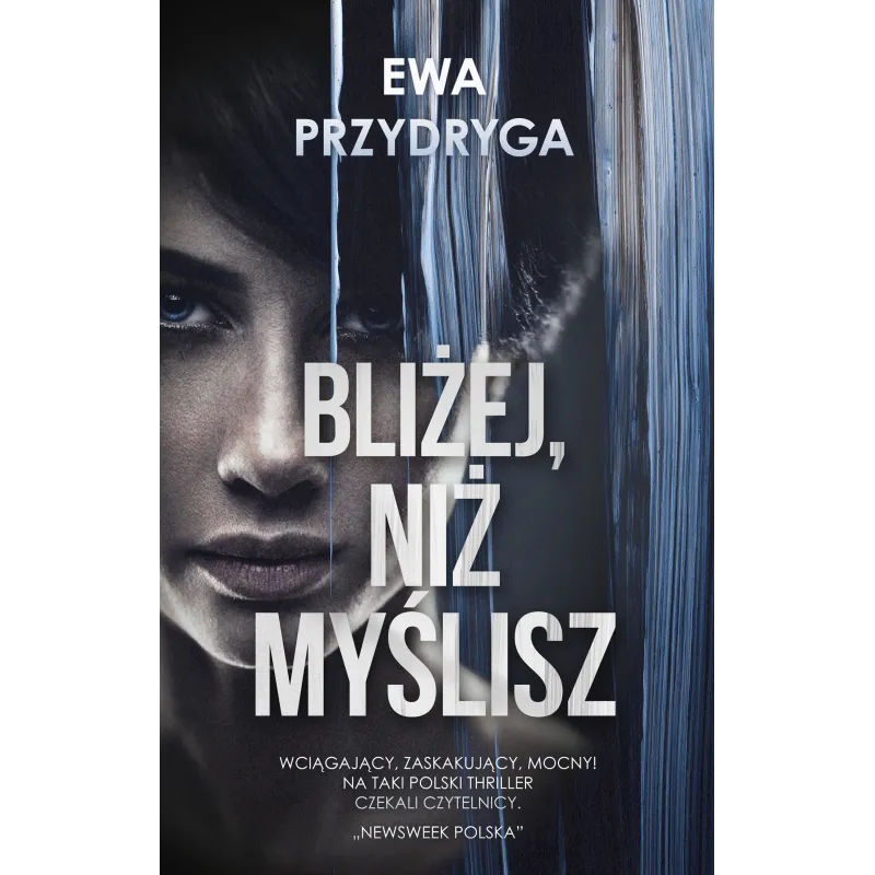 BLIŻEJ NIŻ MYŚLISZ Ewa Przydryga