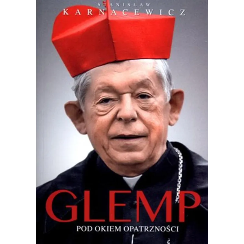 GLEMP. POD OKIEM OPATRZNOŚCI Józef Glemp, Stanisław Karnacewicz