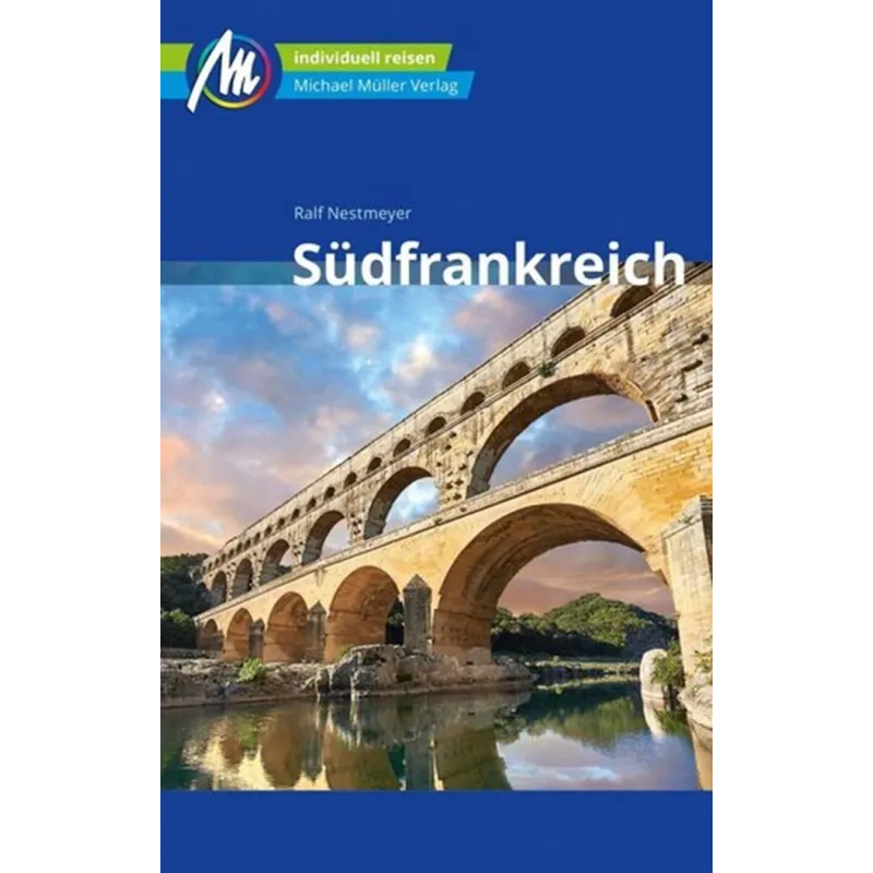 SUDFRANKREICH. ILUSTROWANY PRZEWODNIK W JĘZYKU NIEMIECKIM Ralf Nestmeyer