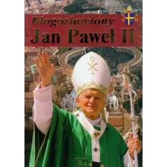 BŁOGOSŁAWIONY JAN PAWEŁ II - Arti