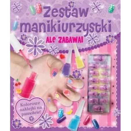 Zestaw Manikiurzystki. Ale Zabawa! Zestaw Manikiurzystki. Ale Zabawa!