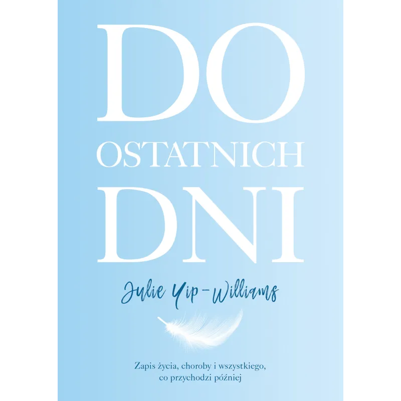DO OSTATNICH DNI Julie Yip-Williams