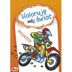 POJAZDY KOLORUJĘ MÓJ ŚWIAT Małgorzata Kozera, Piotr Szałek - AWM