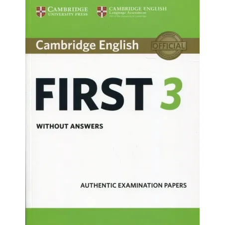 CAMBRIDGE ENGLISH FIRST 3 WITHOUT ANSWERS