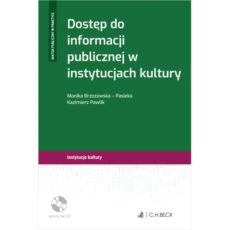 DOSTĘP DO INFORMACJI PUBLICZNEJ W INSTYTUCJACH KULTURY Kazimierz Pawlik, Monika Brzozowska-Pasieka