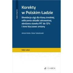 KOREKTY W POLSKIM ŁADZIE. LIKWIDACJA ULGI DLA KLASY ŚREDNIEJ, ODLICZENIA SKŁADKI ZDROWOTNEJ, OBNIŻONA STAWKA PIT DO ...