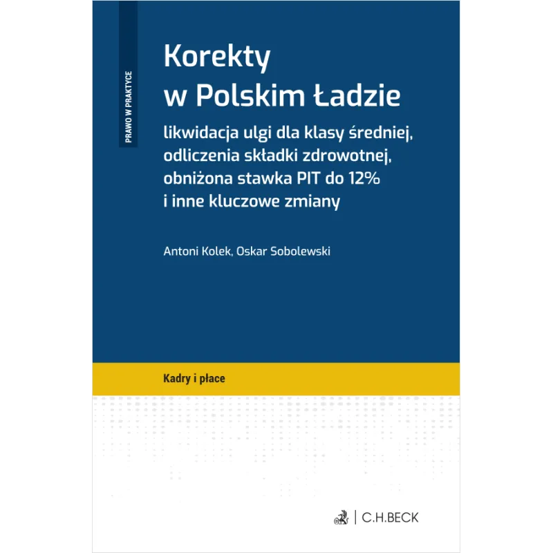 KOREKTY W POLSKIM ŁADZIE. LIKWIDACJA ULGI DLA KLASY ŚREDNIEJ, ODLICZENIA SKŁADKI ZDROWOTNEJ, OBNIŻONA STAWKA PIT DO ...
