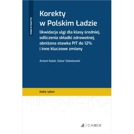 KOREKTY W POLSKIM ŁADZIE. LIKWIDACJA ULGI DLA KLASY ŚREDNIEJ, ODLICZENIA SKŁADKI ZDROWOTNEJ, OBNIŻONA STAWKA PIT DO ...