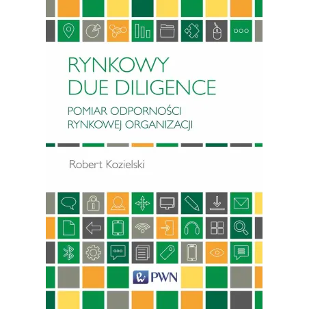 Rynkowy Due Diligence. Pomiar Odporności Rynkowej Organizacji Rynkowy Due Diligence. Pomiar Odporności Rynkowej Organizacji