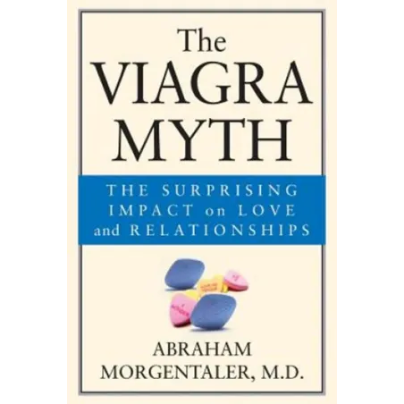THE VIAGRA MYTH A. Morgentaler