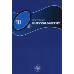 PRZEGLĄD MUZYKOLOGICZNY 10/2015