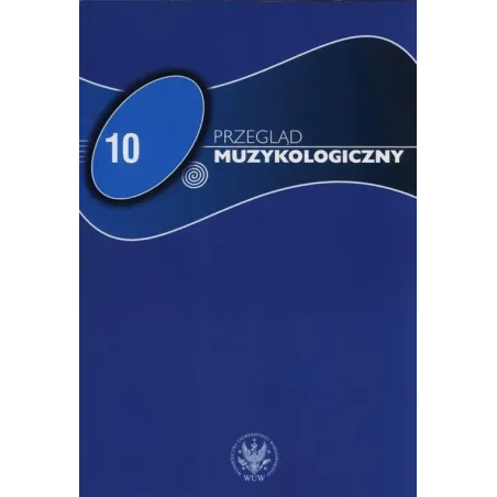 PRZEGLĄD MUZYKOLOGICZNY 10/2015