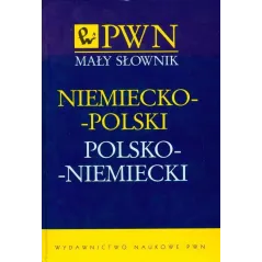 MAŁY SŁOWNIK NIEMIECKO-POLSKI POLSKO-NIEMIECKI Jerzy Jóźwicki